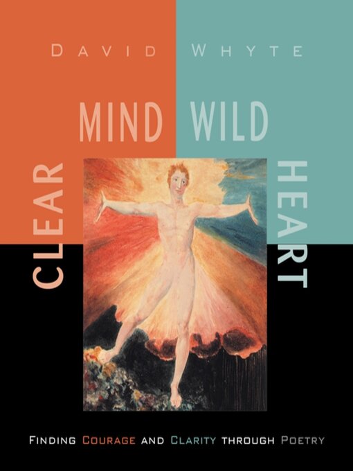 Title details for Clear Mind, Wild Heart by David Whyte - Wait list